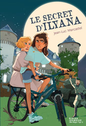 Le secret d'Ilyana - Jean-Luc Marcastel