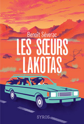 Les sœurs Lakotas - Benoît Séverac