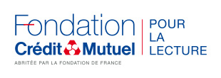 Fondation Crédit Mutuel pour la lecture - Abritée par la fondation de France