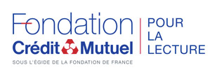 Fondation du Crédit Mutuel pour la lecture - Sous l'égide de la fondation de France