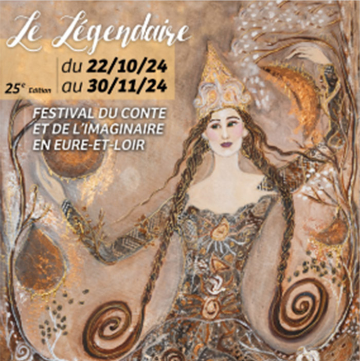 Le Légendaire 25e édition du 22/10/24 au 30/11/2024 - Festival du conte et de l'imaginaire en Eure-et-Loir